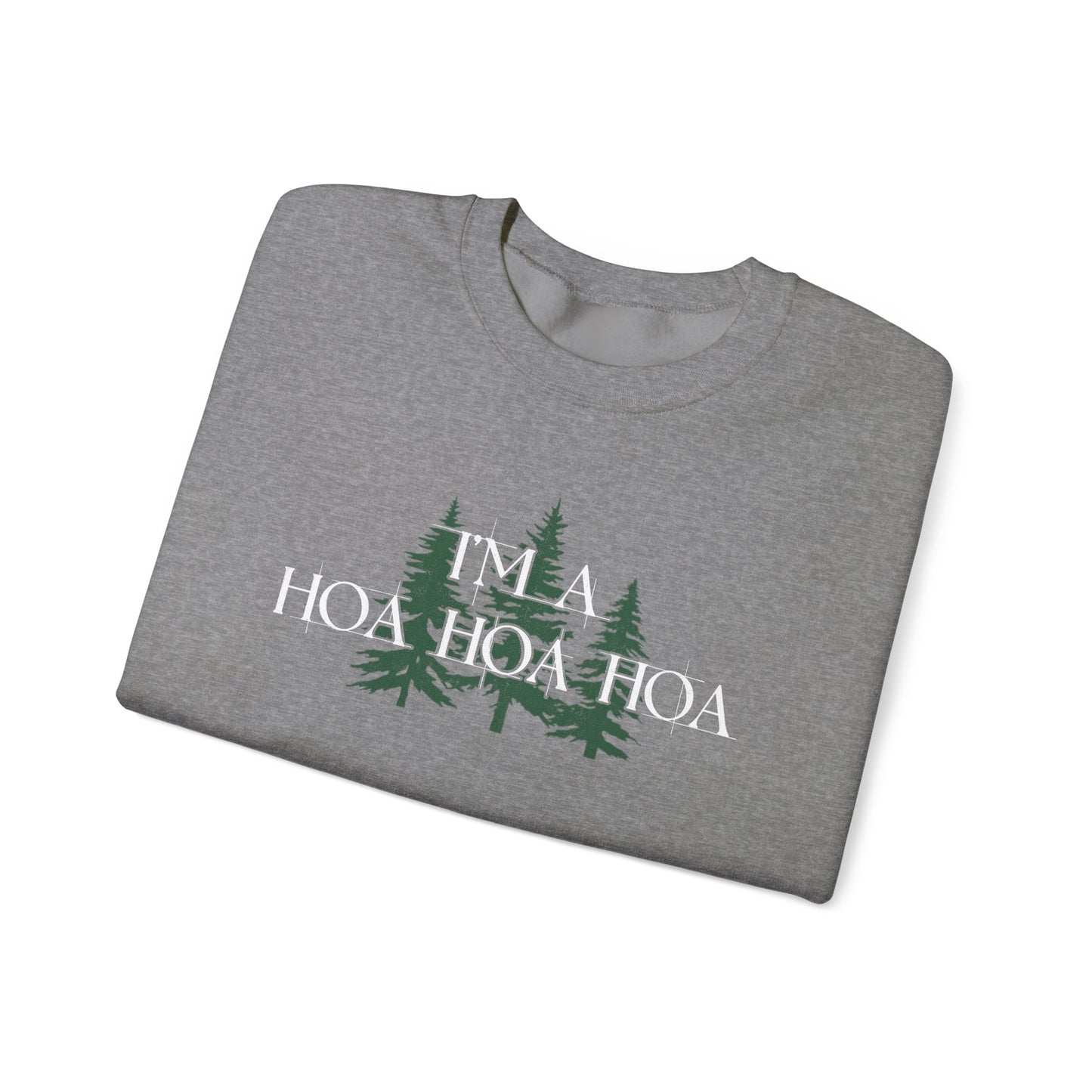I'm A Hoa Hoa Hoa Sweatshirt