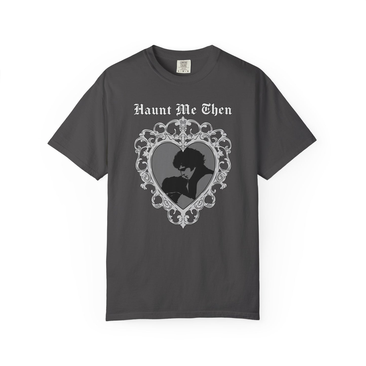Haunt Me Then Tee
