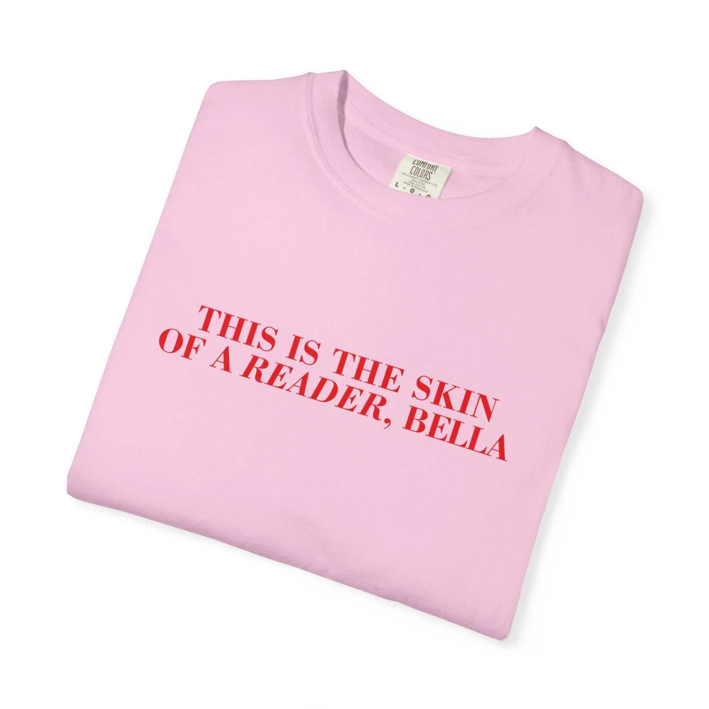 Skin Of A Reader, Bella Tee