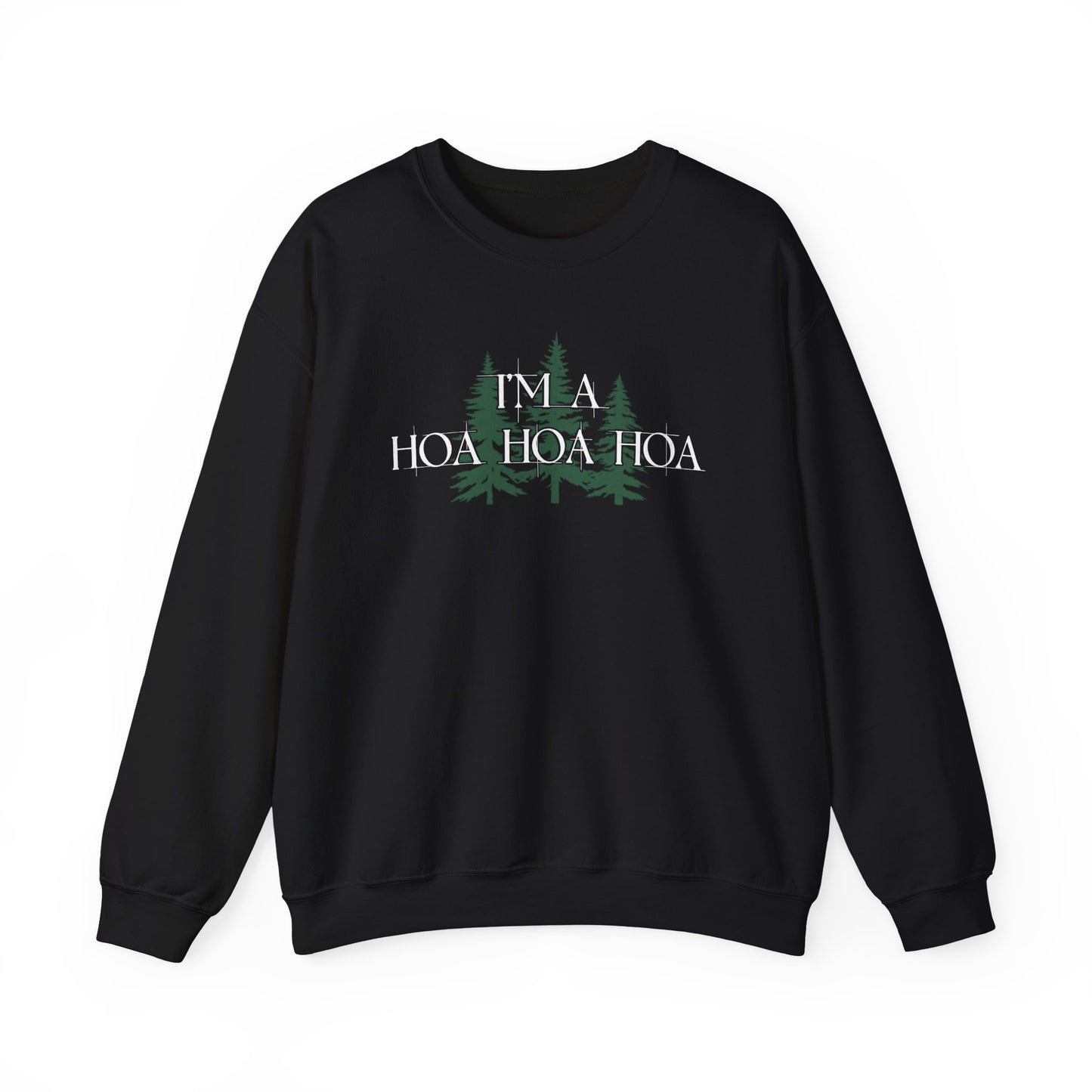 I'm A Hoa Hoa Hoa Sweatshirt