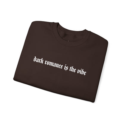 Dark Romance Is The Vibe Crewneck