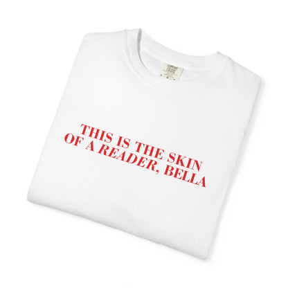 Skin Of A Reader, Bella Tee