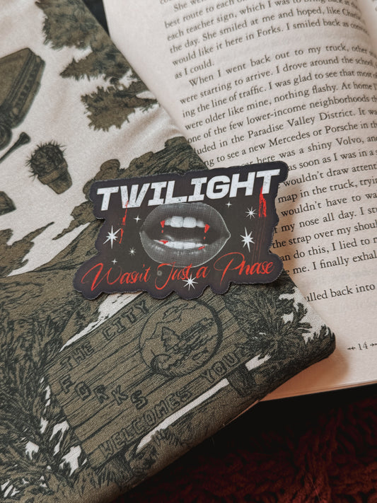 Twilight Wasn't Just A Phase Sticker