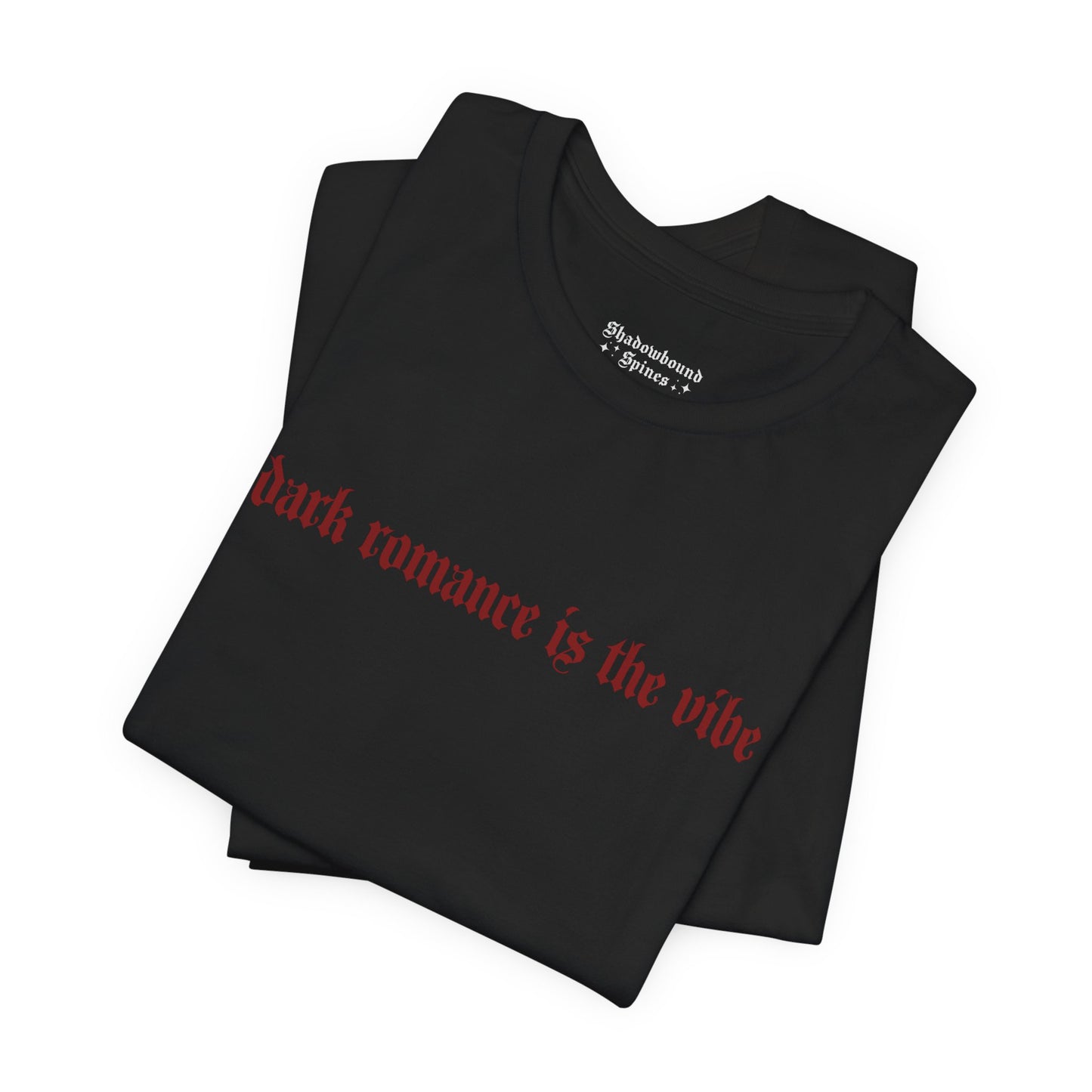 Exclusive Red Edition - Dark Romance Is The Vibe Tee