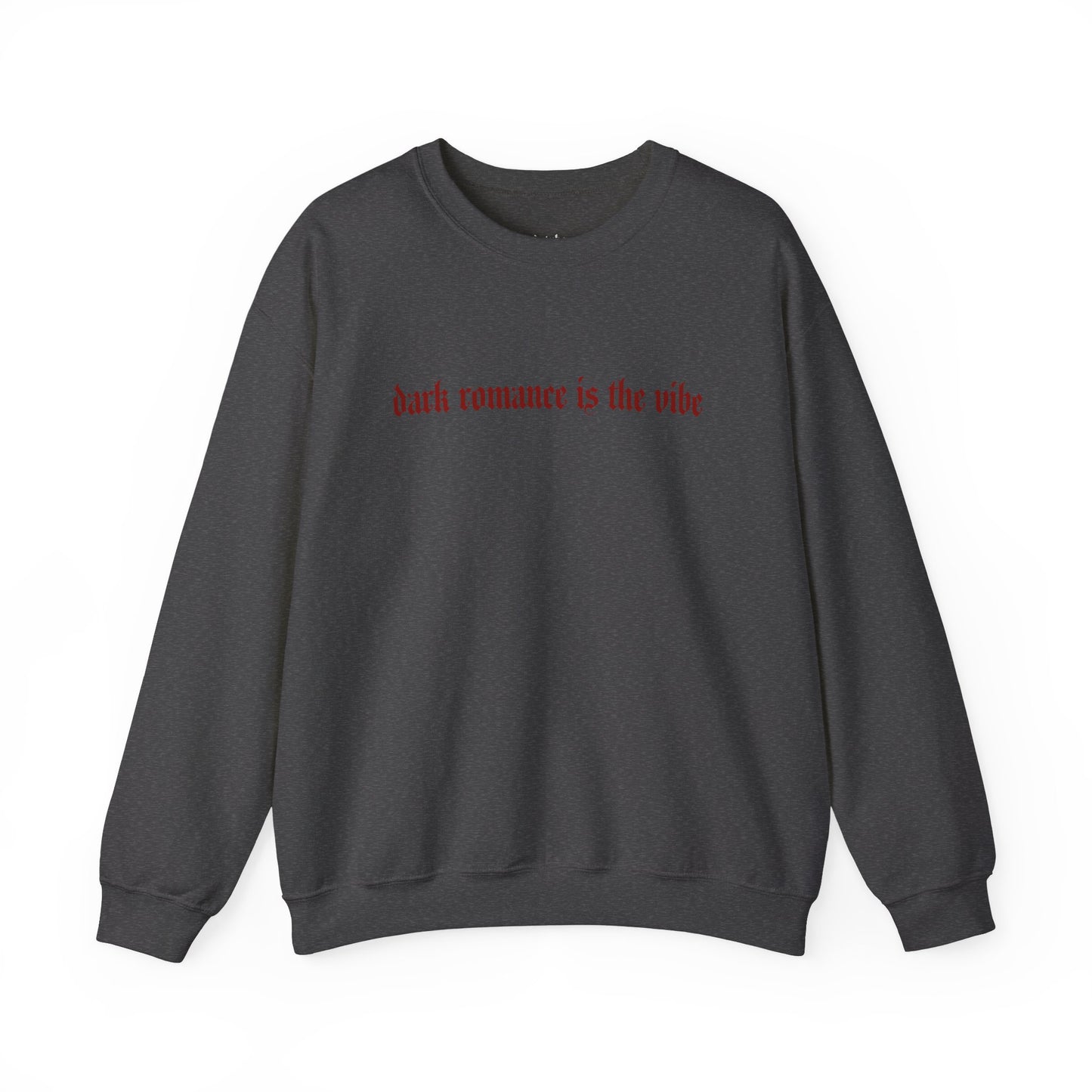 Exclusive Red Edition - Dark Romance Is The Vibe Crewneck