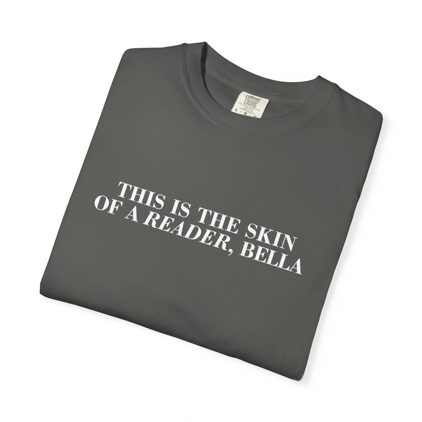 Skin Of A Reader, Bella Tee