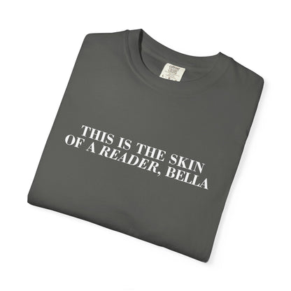 Skin Of A Reader, Bella Tee