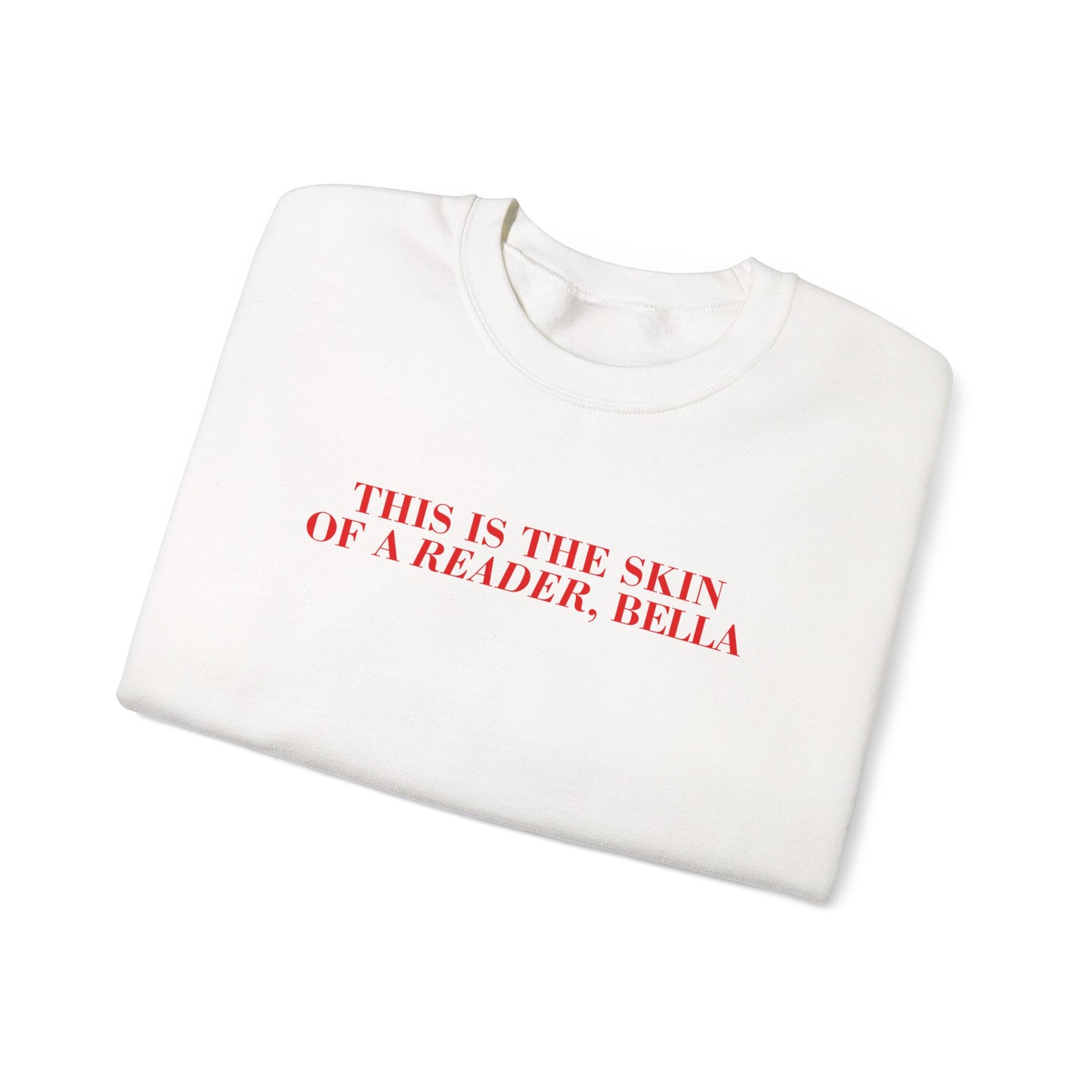 Skin Of A Reader, Bella Sweatshirt