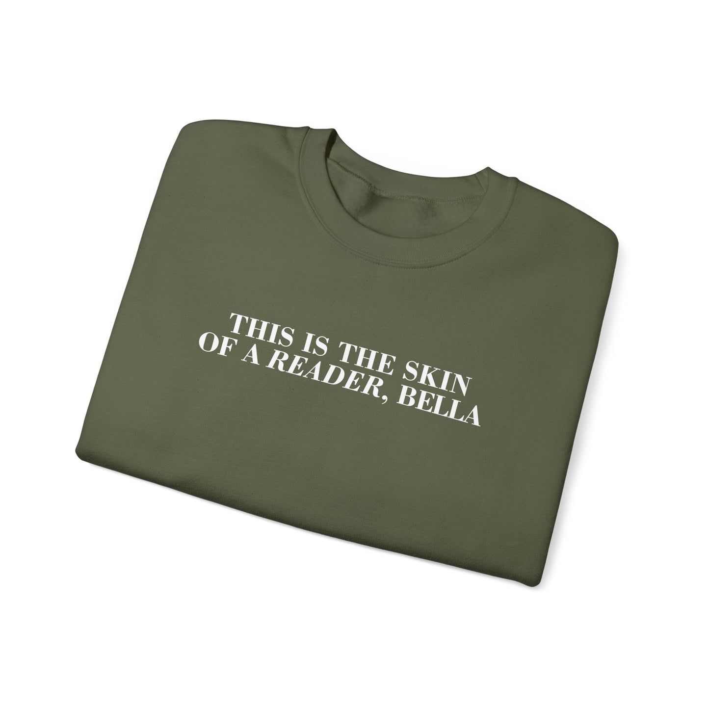 Skin Of A Reader, Bella Sweatshirt