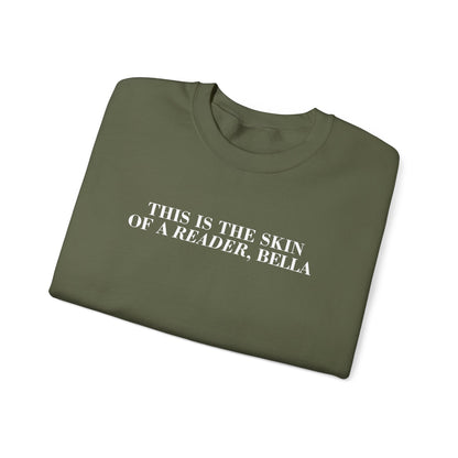 Skin Of A Reader, Bella Sweatshirt