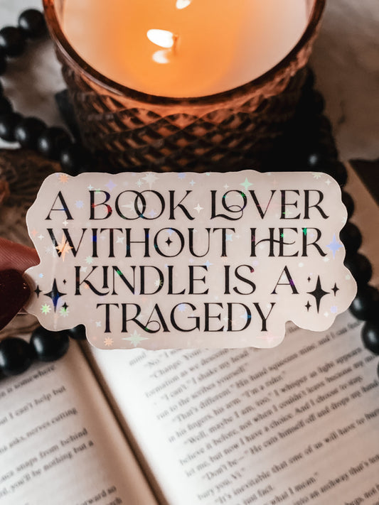 Kindle Lover Tragedy Sticker