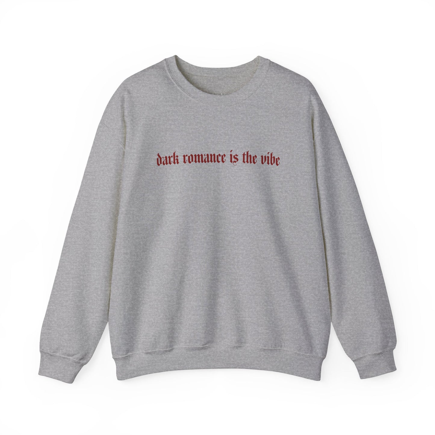 Exclusive Red Edition - Dark Romance Is The Vibe Crewneck