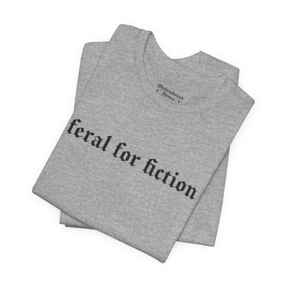 Feral for Fiction Tee