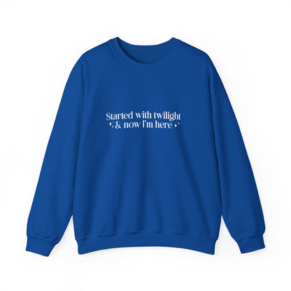 Started With Twilight and Now I'm Here Crewneck Sweatshirt
