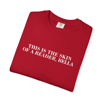 Skin Of A Reader, Bella Tee