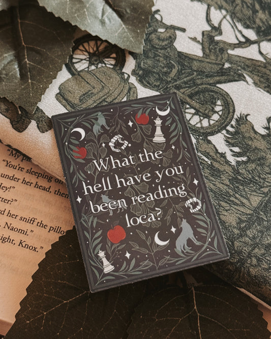 What The Hell Have You Been Reading Loca Sticker