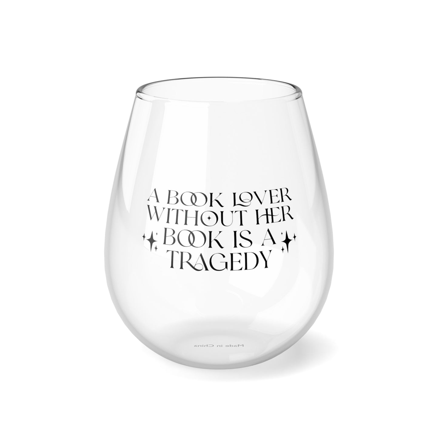 Girl Without Her Book Is A Tragedy Stemless Wine Glass (Black)