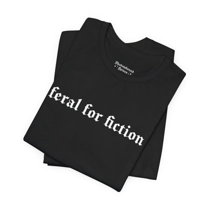 Feral for Fiction Tee