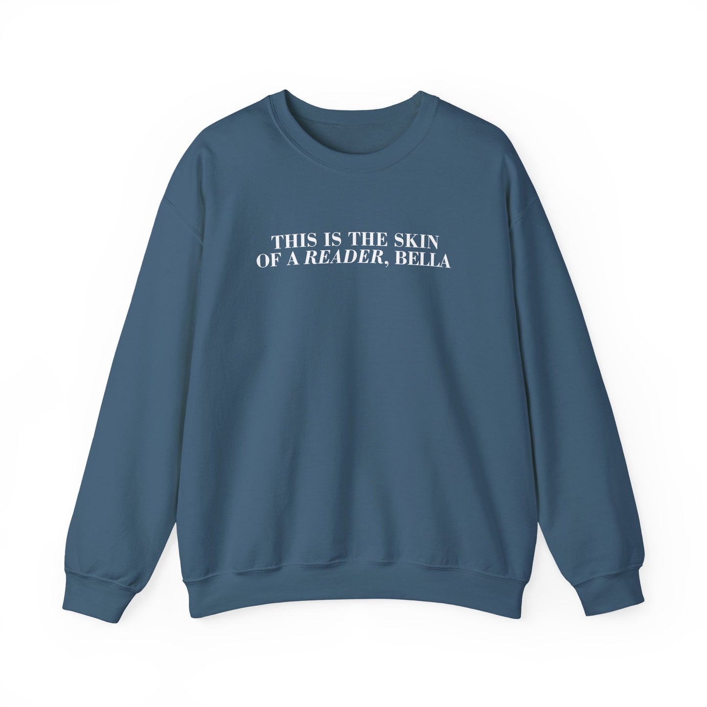 Skin Of A Reader, Bella Sweatshirt