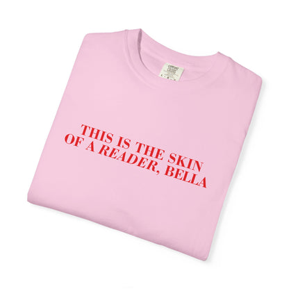 Skin Of A Reader, Bella Tee