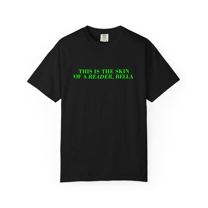 Skin Of A Reader, Bella Tee