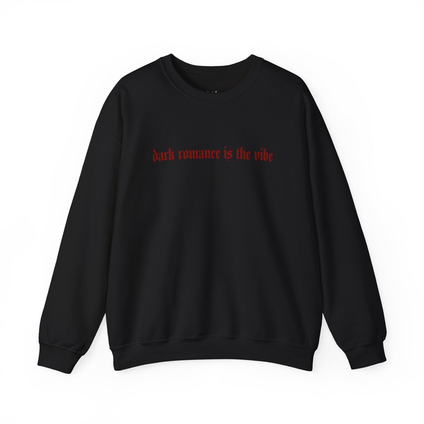 Exclusive Red Edition - Dark Romance Is The Vibe Crewneck