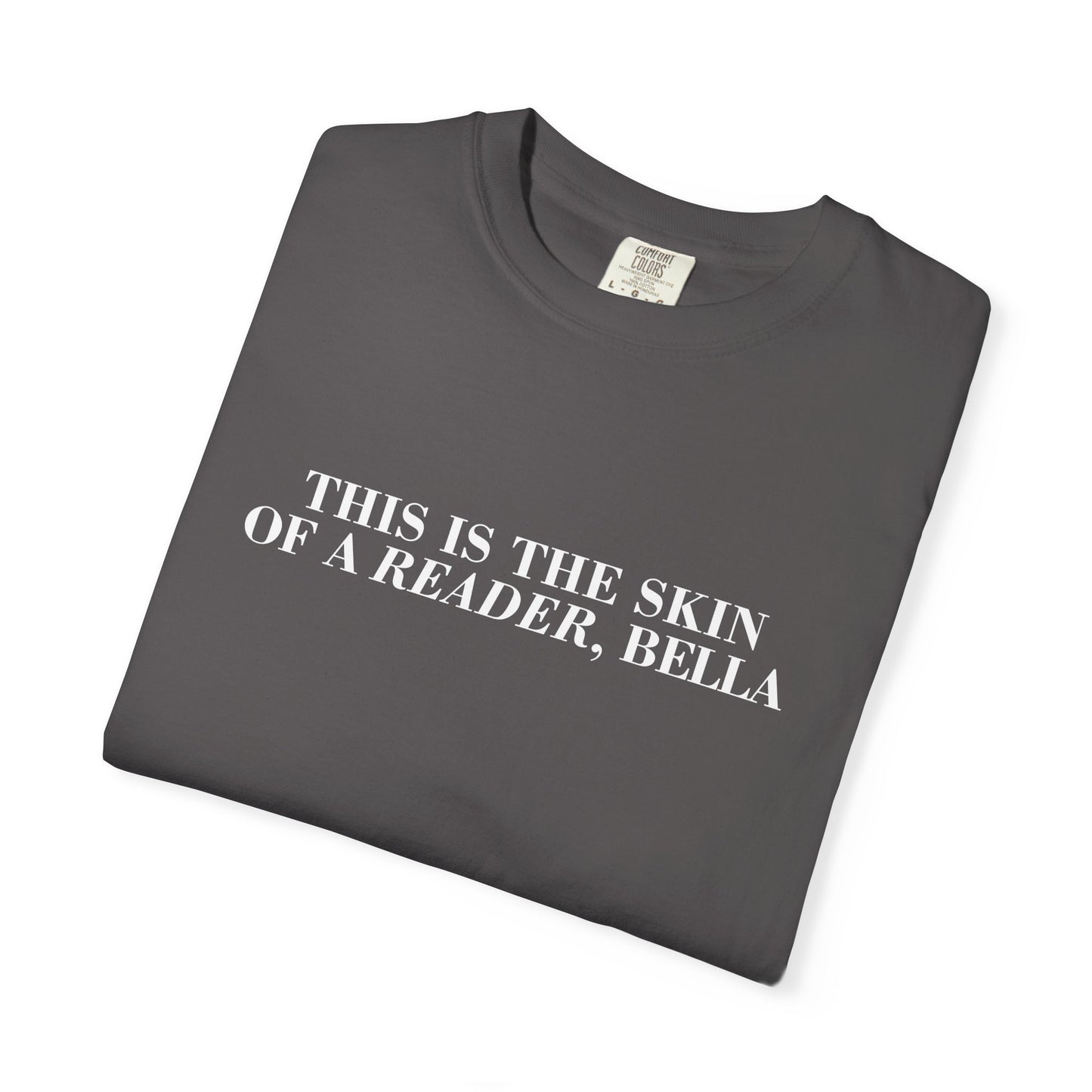 Skin Of A Reader, Bella Tee