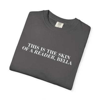 Skin Of A Reader, Bella Tee