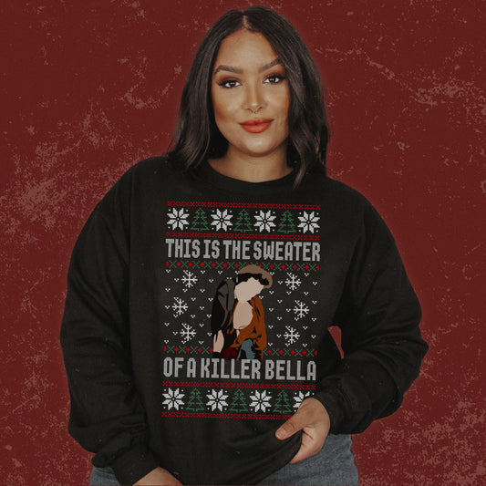 This Is The Sweater Of A Killer Bella Sweatshirt