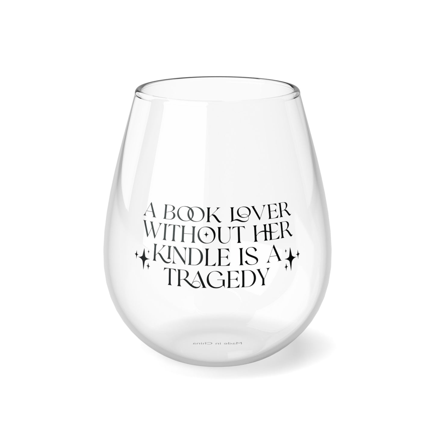 Girl Without Her Kindle Is A Tragedy Stemless Wine Glass (BLACK)