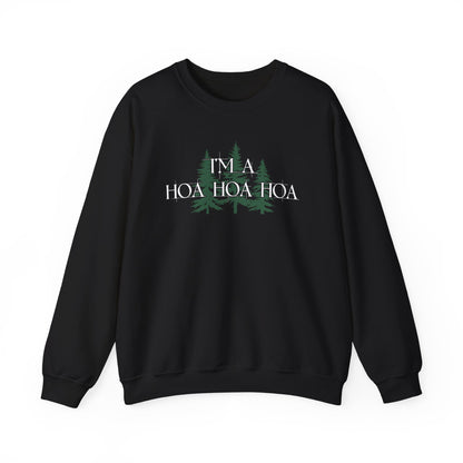 I'm A Hoa Hoa Hoa Sweatshirt
