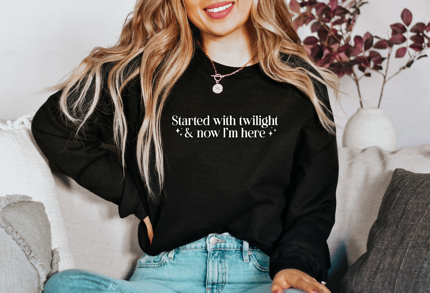 Started With Twilight and Now I'm Here Crewneck Sweatshirt