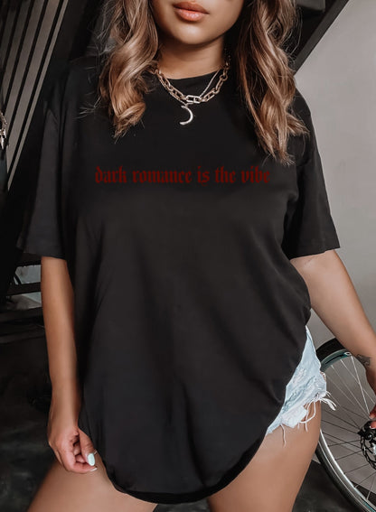 Exclusive Red Edition - Dark Romance Is The Vibe Tee