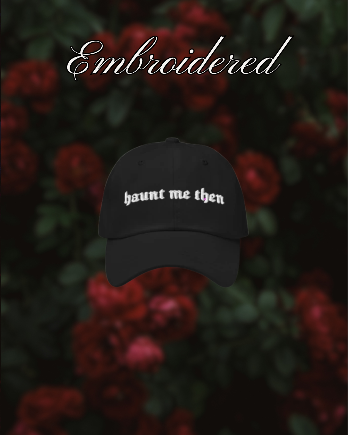 Wuthering Heights Haunt Me Embroidered Hat