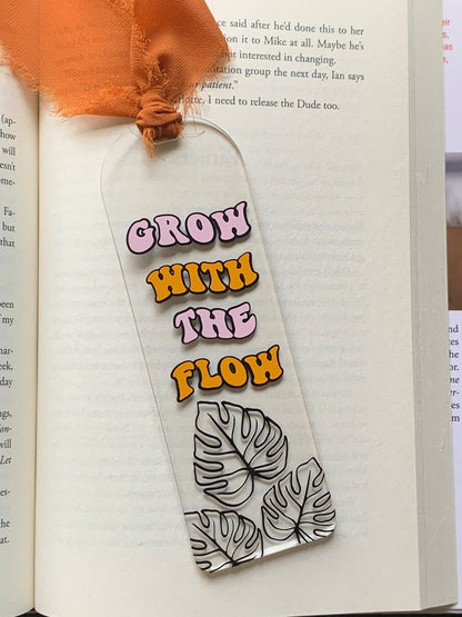 Grow With The Flow Acrylic Bookmark