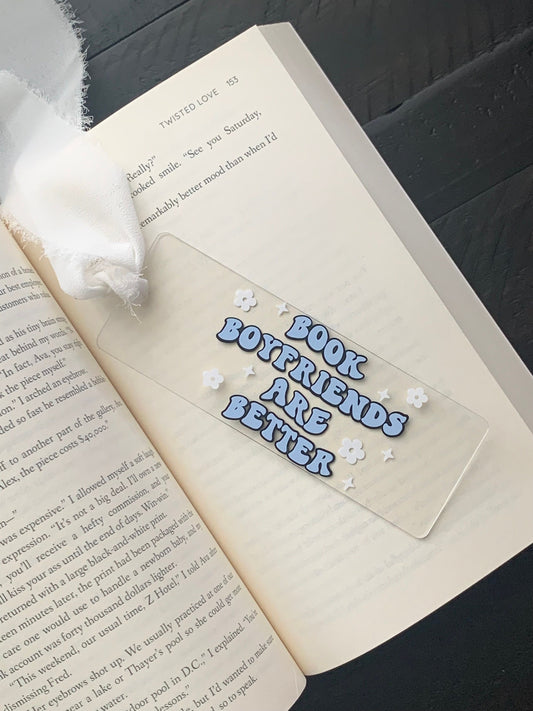 Book Boyfriends Are Better Acrylic Bookmark