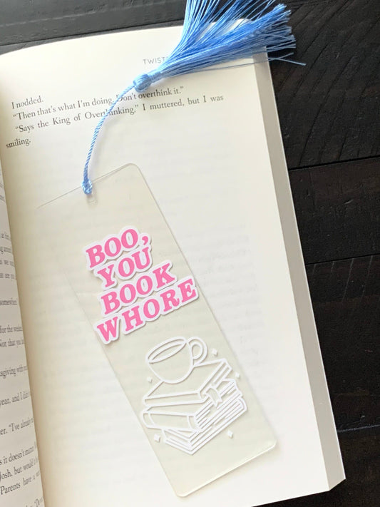 Boo You Book Whore Acrylic Bookmark